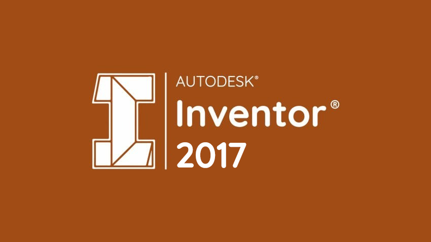 Autodesk Inventor 2017 | Bản Quyền Vĩnh Viễn – Miễn Phí 100%