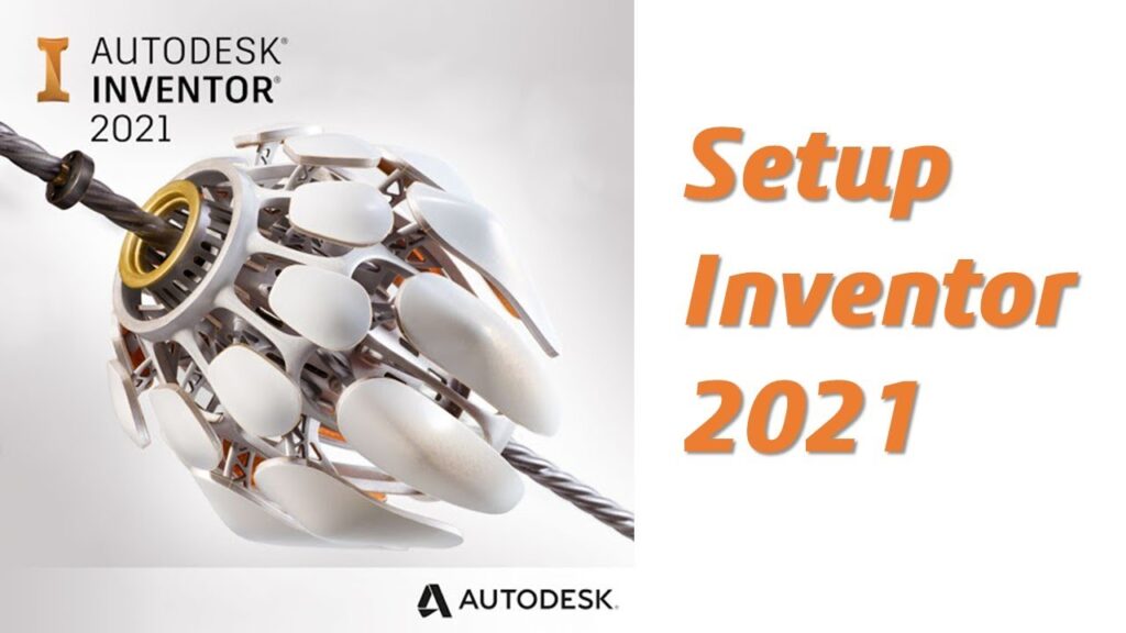Autodesk Inventor 2021 | Link Drive Tải Miễn Phí